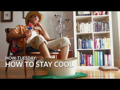 How-Tuesday: How to Stay Cool